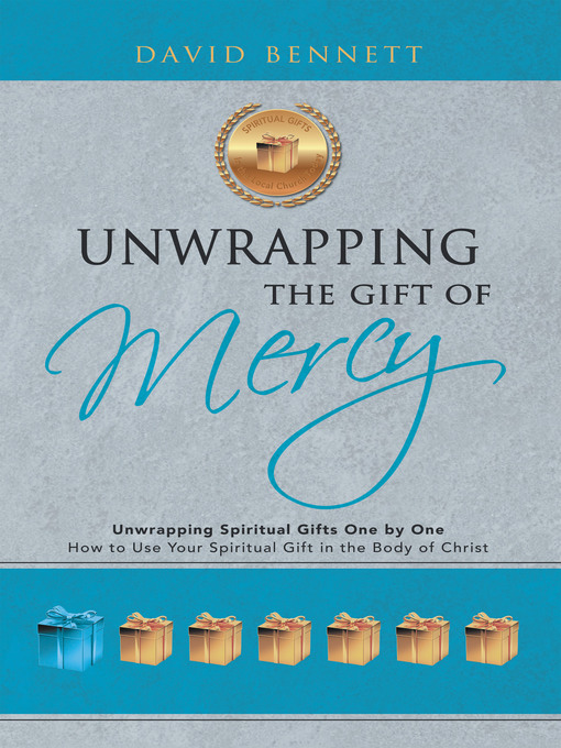 Title details for Unwrapping the Gift of Mercy by David Bennett - Available